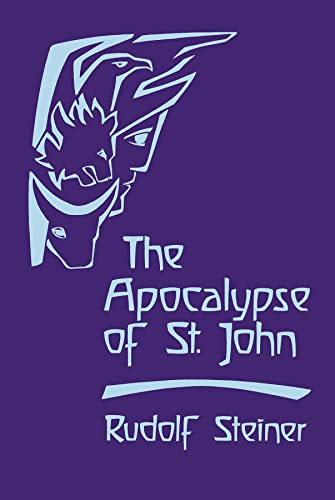 The Apocalypse of St John: Lectures on the Book of Revelation (Cw 104) von Steiner Books